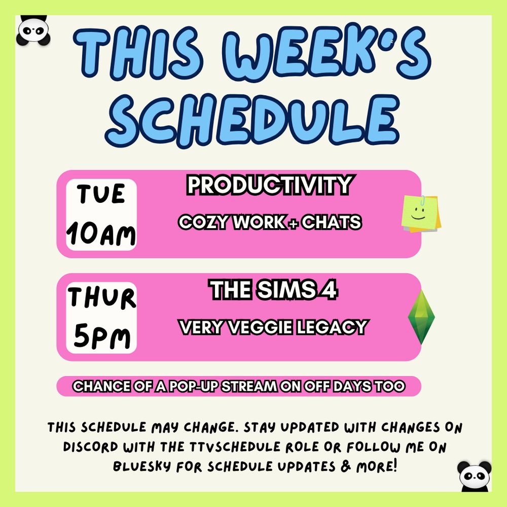 This week's schedule: Tuesday the 11th at 10am Eastern, productivity stream with cozy work and chats. Thursday the 13th at 3pm Eastern, The Sims 4 playing the Very Veggie Legacy Challenge. Possible pop up stream on off-days. This schedule may change, but you can stay updated on Discord, Bluesky and Twitch's Schedule.