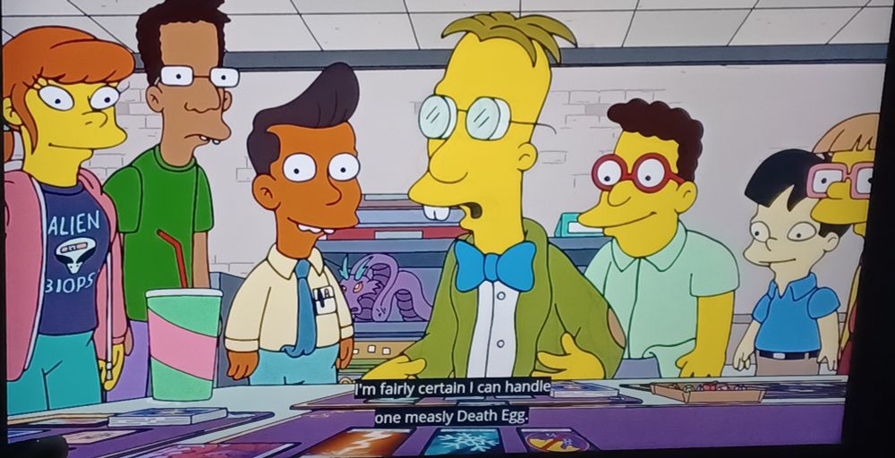 Professor frink saying "im fairly certain i can handle one measly death egg"