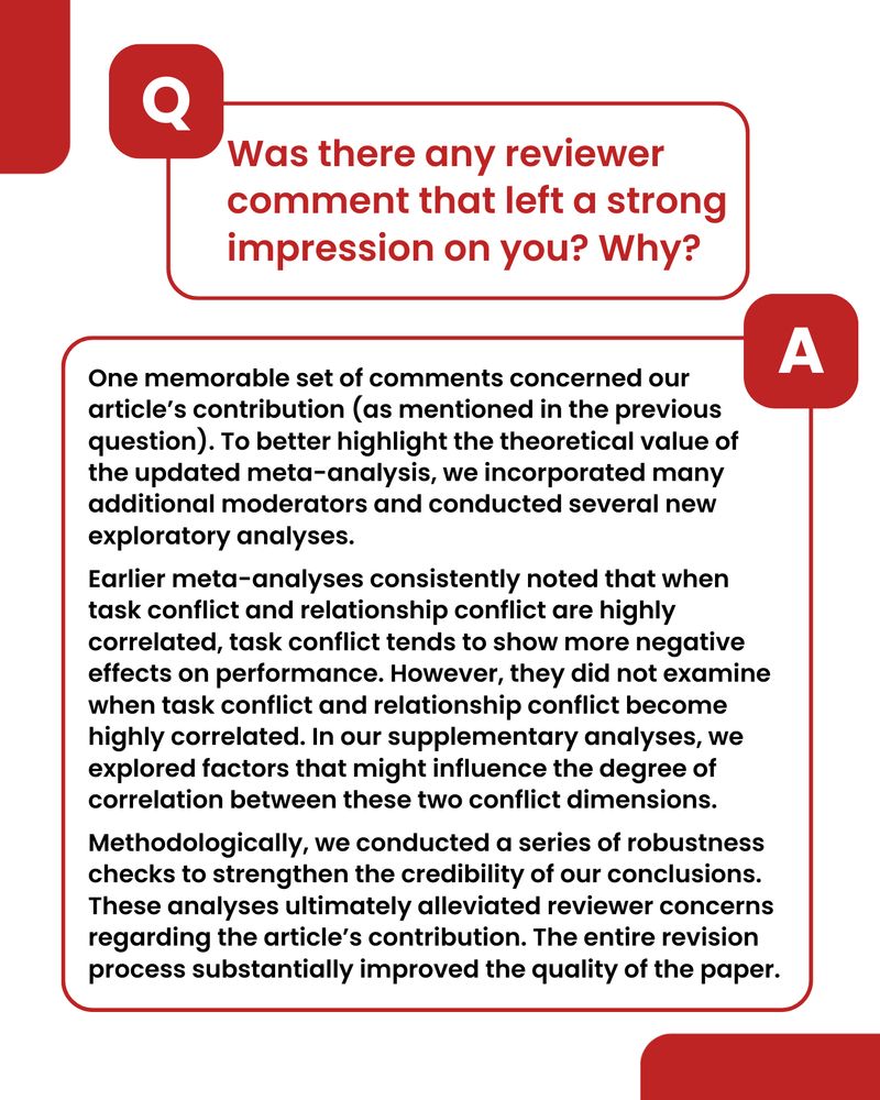 Behind the Research: Insights from the Authors

Q: Was there any reviewer comment that left a strong impression on you? Why?
A: One memorable set of comments concerned our article’s contribution (as mentioned in the previous question). To better highlight the theoretical value of the updated meta-analysis, we incorporated many additional moderators and conducted several new exploratory analyses.
Earlier meta-analyses consistently noted that when task conflict and relationship conflict are highly correlated, task conflict tends to show more negative effects on performance. However, they did not examine when task conflict and relationship conflict become highly correlated. In our supplementary analyses, we explored factors that might influence the degree of correlation between these two conflict dimensions.
Methodologically, we conducted a series of robustness checks to strengthen the credibility of our conclusions. These analyses ultimately alleviated reviewer concerns regarding the article’s contribution. The entire revision process substantially improved the quality of the paper.
