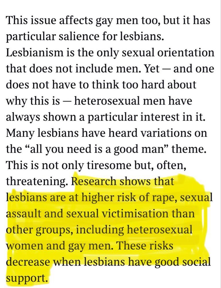 Highlighted section of article: “Research shows that lesbians are at higher risk of rape, sexual assault and sexual victimisation than other groups, including heterosexual women and gay men. These risks decrease when lesbians have good social support.”
