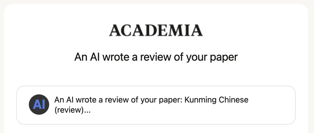 A screenshot that says ACADEMIA: An AI wrote a review of your paper: Kunming Chinese (review)...