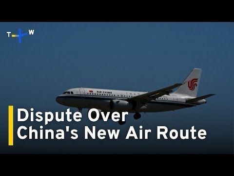 Taipei Blasts Beijing Over New Taiwan Strait Flight Path ｜TaiwanPlus News
