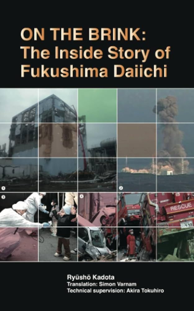 Cover for the book "on the brink: the inside story of Fukushima Daiichi" by Ryūshō Kadota