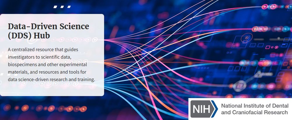 The image features a banner for the "Data-Driven Science (DDS) Hub," described as a centralized resource that helps investigators access scientific data, biospecimens, experimental materials, and tools for data science-driven research and training. The banner includes the logo of the NIH National Institute of Dental and Craniofacial Research (NIDCR), accompanied by an abstract background of interconnected lines and data nodes in vibrant colors.