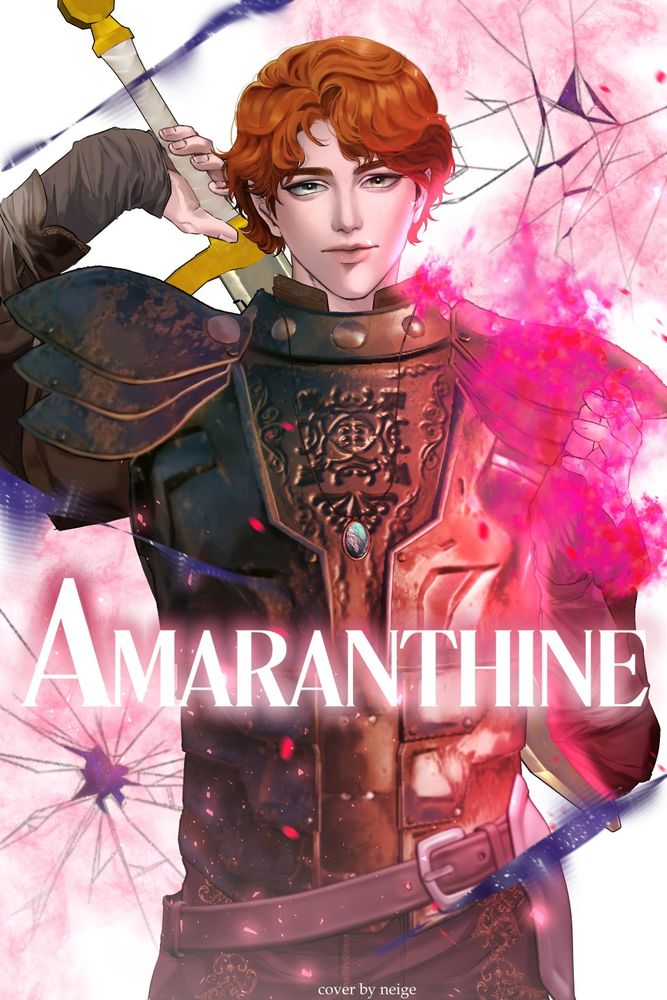 A cover for an action fantasy webnovel titled "Amaranthine". A pale-skinned half-elf with auburn waves conjures a reddish-pink magic in his left hand and grasps with his right hand the hilt of his sword held over his shoulder. He wears metal armor and dons a necklace of moss agate. The background is largely white with glass-like cracks, where that reddish-pink magic and cosmic-like mist flow free. An artist credit at the bottom reads "cover by neige".