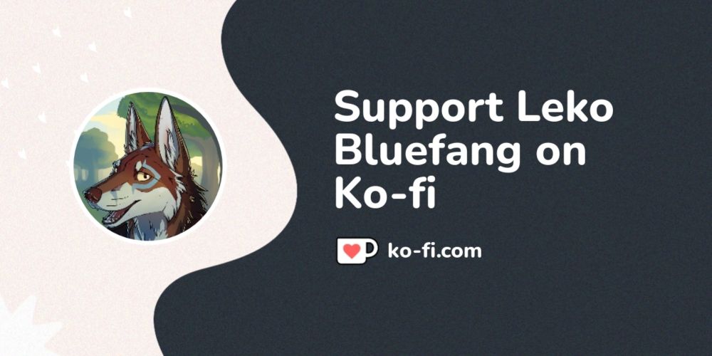 Support Leko Bluefang on Ko-fi! ❤️. ko-fi.com/lekobluefang