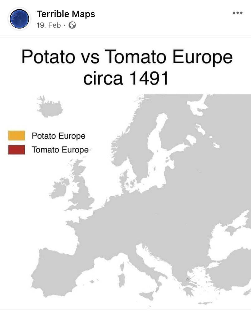 Image from Terrible Maps Facebook group. Map of Europe with title "Potato vs Tomato Europe circa 1492". Legend assigns yellow to potato regions and red to tomato ones. Map is entirely grey.