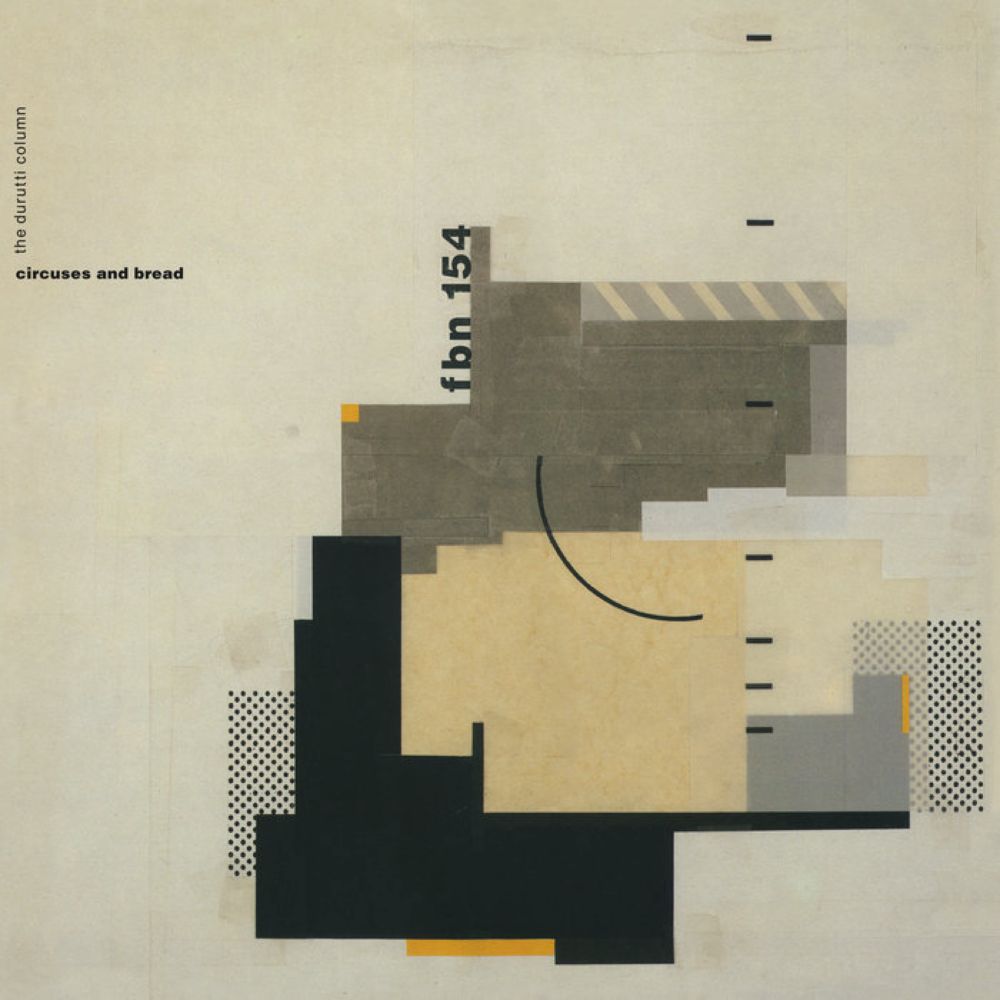 Circuses and Bread, by The Durutti Column