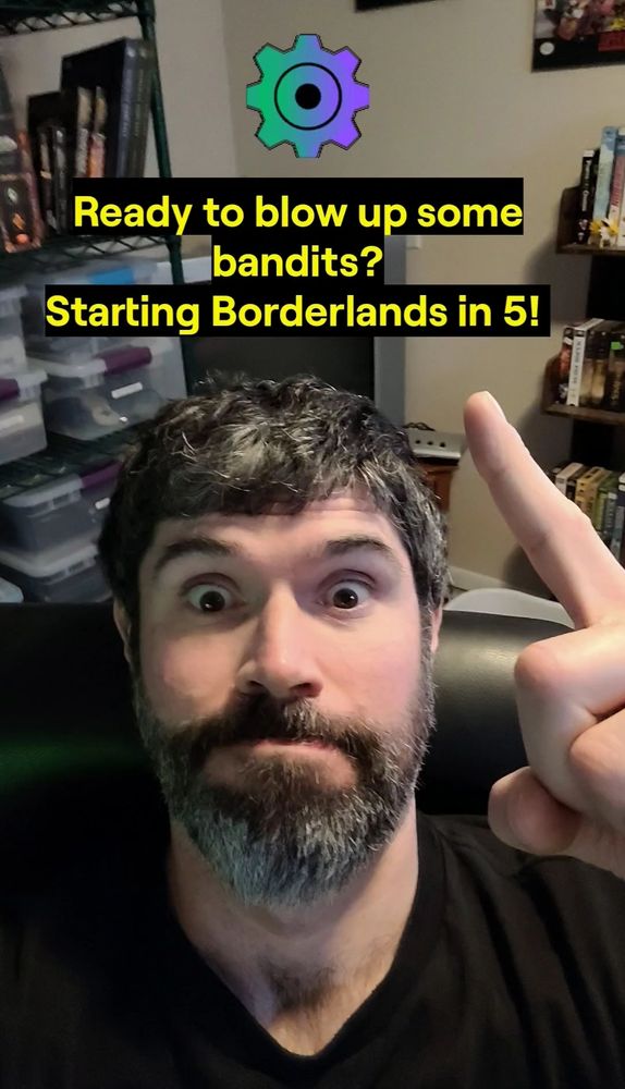Picture of me pointing up at the words Ready to blow up some bandits? Starting Borderlands in 5?