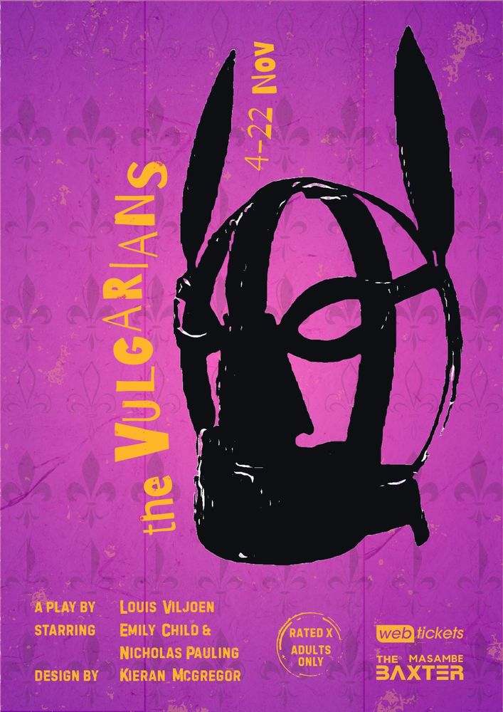 Poster for the new play, The Vulgarians.
Baxter Theatre Masambe
4 - 22 November

Starring: Emily Child & Nicholas Pauling
Writer/Director: Louis Viljoen
Designer: Kieran McGregor
Poster: Barbara Loots 