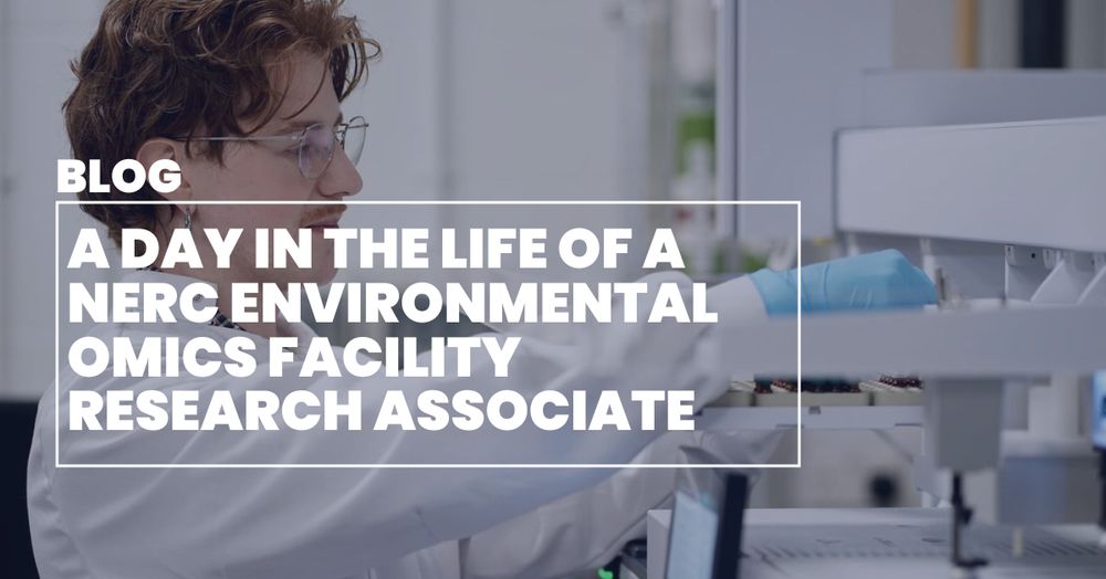 A blog title card that reads "A day in the life of a NERC Environmental Omics Facility Research Associate" in white text against a transparent photo of Dr Adam Burke in a lab with a navy blue background.
