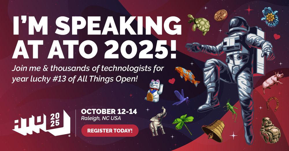 I'm speaking at All Things Open 2025, October 12-14 in Raleigh, North Carolina!