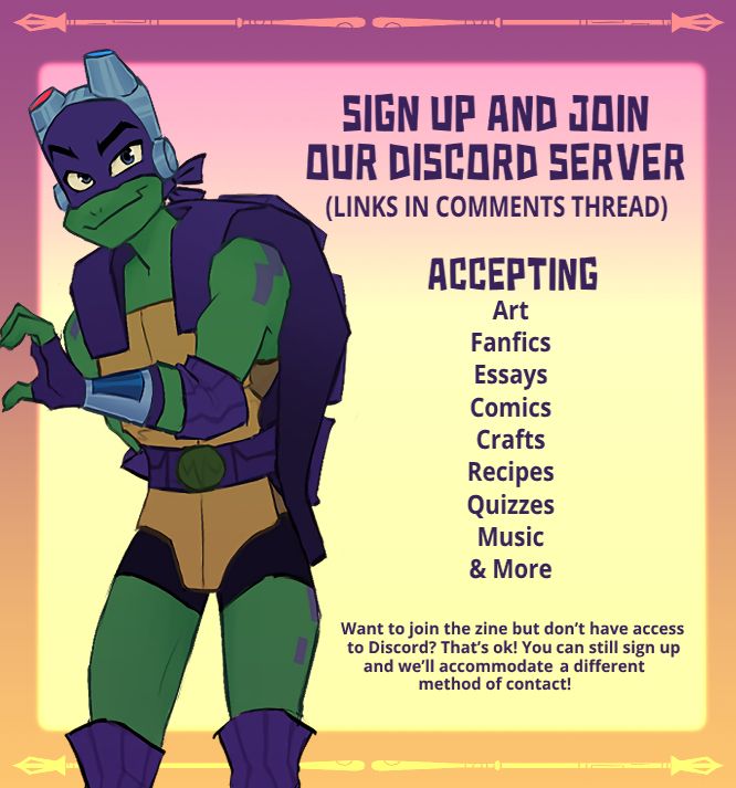 Sign up and join our discord server (links in comments thread)
Accepting: Art, fanfics, essays, comics, crafts, recipes, quizzes, music, and more!
Want to join the zine but don't have access to Discord? That's ok! You can still sign up and we'll accommodate a different method of contact!