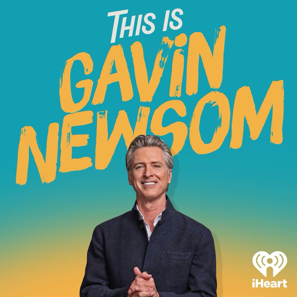 Podcast Episode · This is Gavin Newsom · 04/16/2025 · 1h
