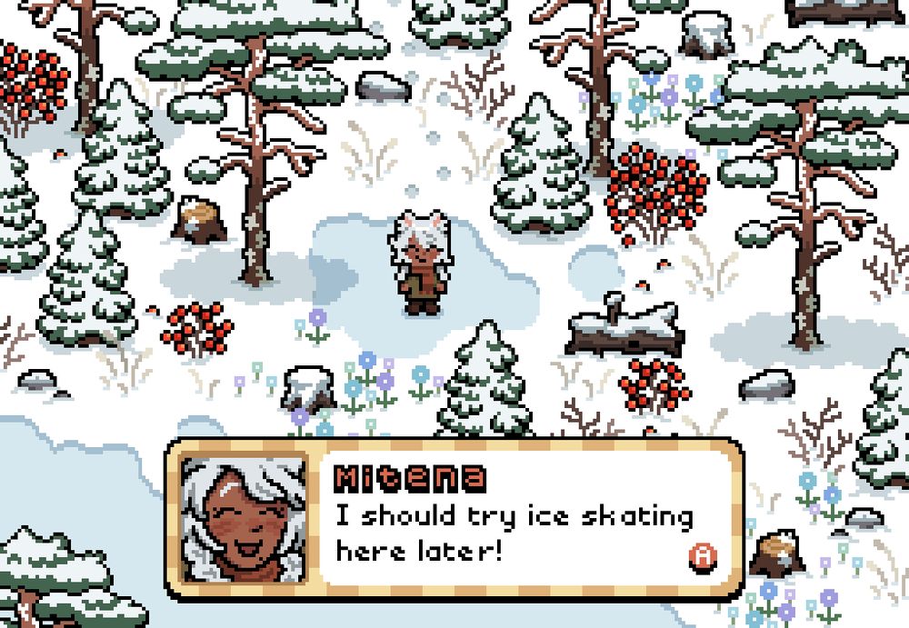 A pixel art piece depicting a winter scene with spruce and pine trees. There are also bushes with red berries, logs and tree stumps. There's a character standing on a big ice puddle, dialouge says: "I should try ice skating here later!"