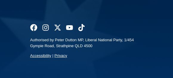 Declaration on Peter Dutton's website. It reads: Authorised by Peter Dutton MP, Liberal National Party, 1/454 Gympie Road, Strathpine QLD 4500