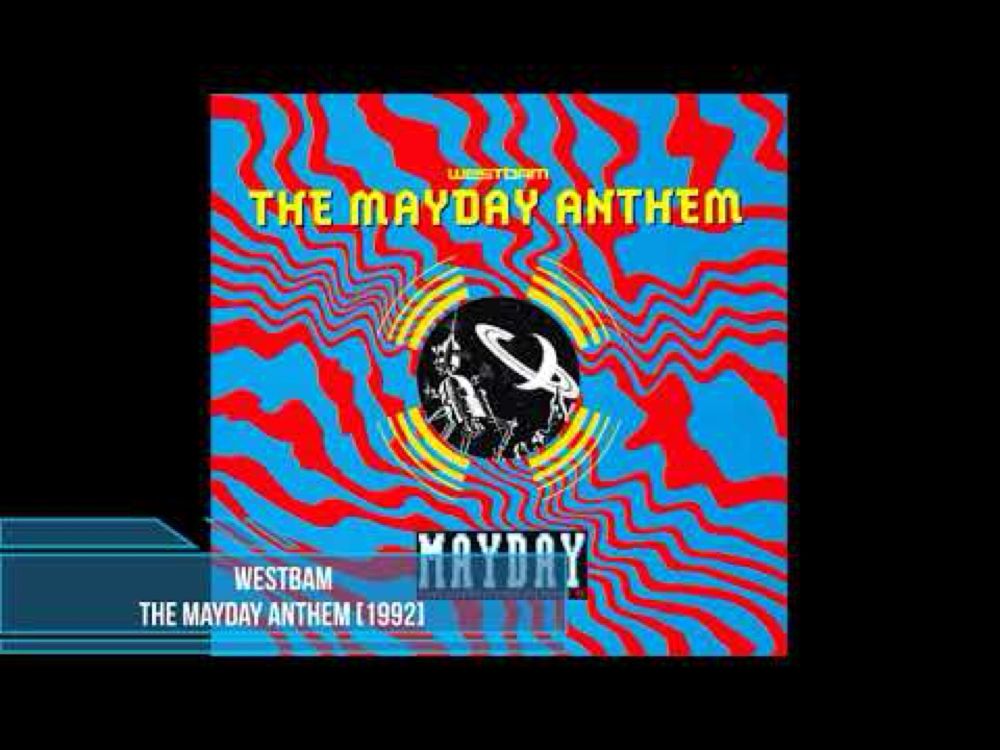 WestBam - The Mayday Anthem [1992]