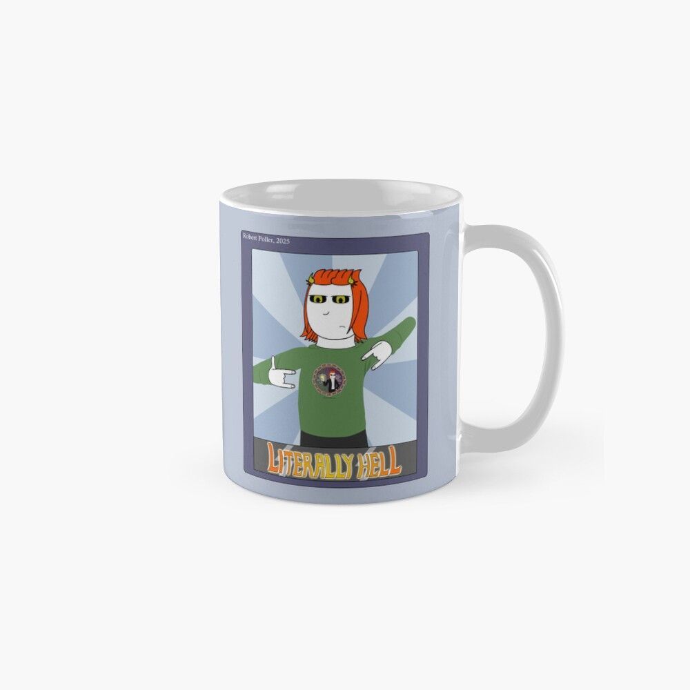 It's a mug that has the design of Damien from the animated web series Literally hell. Below him there's a orange glowing text that reads 'Literally Hell.' 