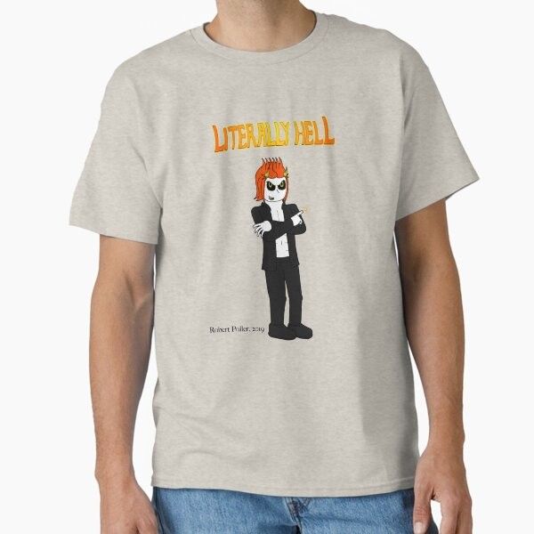 It's a man and he's wearing a t-shirt that has a design of the cartoon demon Damien from the animated web series Literally Hell. The orange glowing text above him reads 'Literally Hell.' 