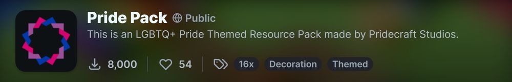 A Modrinth project listing for a Minecraft resource pack titled "Pride Pack" by Pridecraft Studios. The description reads, "This is an LGBTQ+ Pride Themed Resource Pack made by Pridecraft Studios." The pack is public, tagged as "16x," "Decoration," and "Themed," with 8,000 downloads and 54 followers. The project icon is a rosette designed by Pridecraft Studios using the colors of the Bisexual Flag, set against a black background.