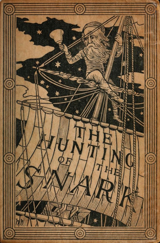 The Hunting of the Snark. The cover features an illustration of a bearded man perched high on the mast of a sailing ship, holding a large club or mallet. The title, "The Hunting of the Snark," is prominently displayed in a stylized font across the lower part of the image, integrated with the ship's sails and rigging. The entire design is enclosed within a decorative border. Brown cover.