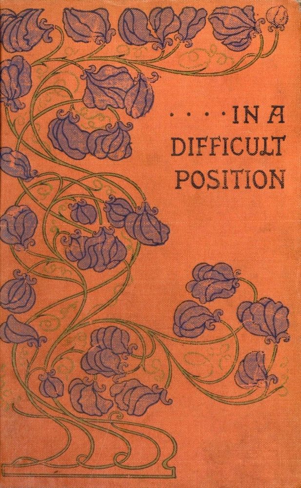Orange cover with floral decoration, title: ‘…In A Dofficult Position’