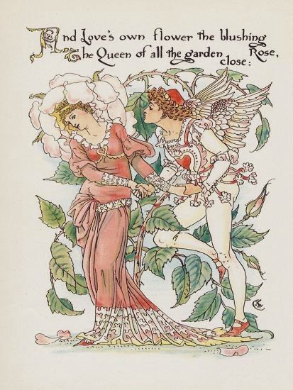 And Love's own flower the blushing rose, The Queen of all the garden close !
