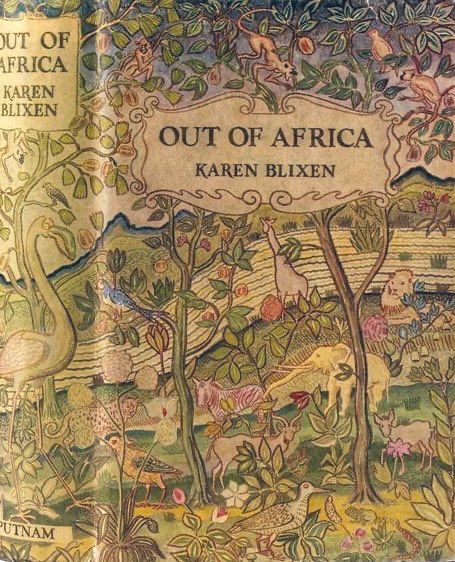 
OUT OF AFRICA
KAREN BLIXEN
Cream cover, black lettering, highly decorated with intricate landscape and African animals and bird life.