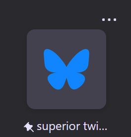 bluesky is pinned to my firefox home page as "superior twitter." the logo is now a simplified butterfly icon, rather than the square it was last i checked, which was this morning