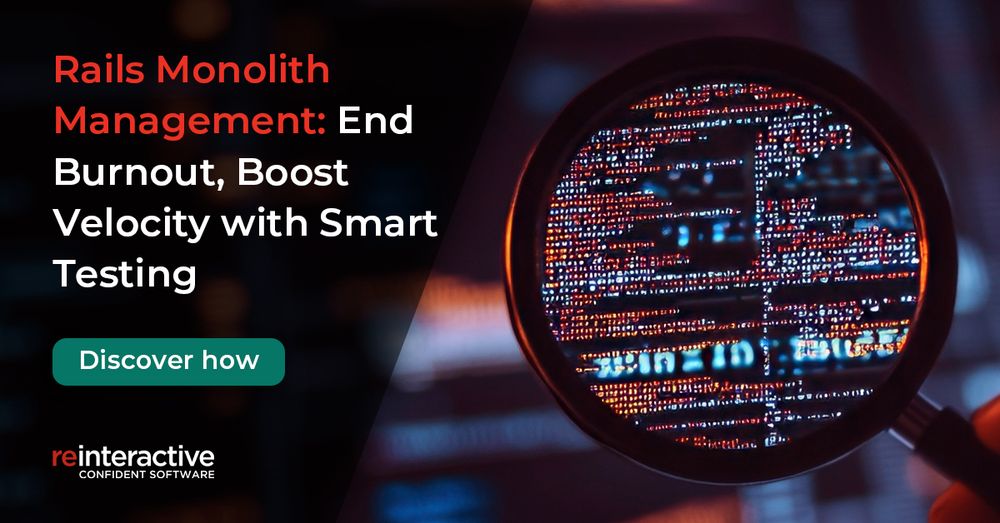 Rails Monolith Management: End Burnout, Boost Velocity with Smart Testing






