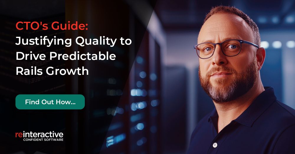 CTO's Guide: Justifying Quality to Drive Predictable Rails Growth