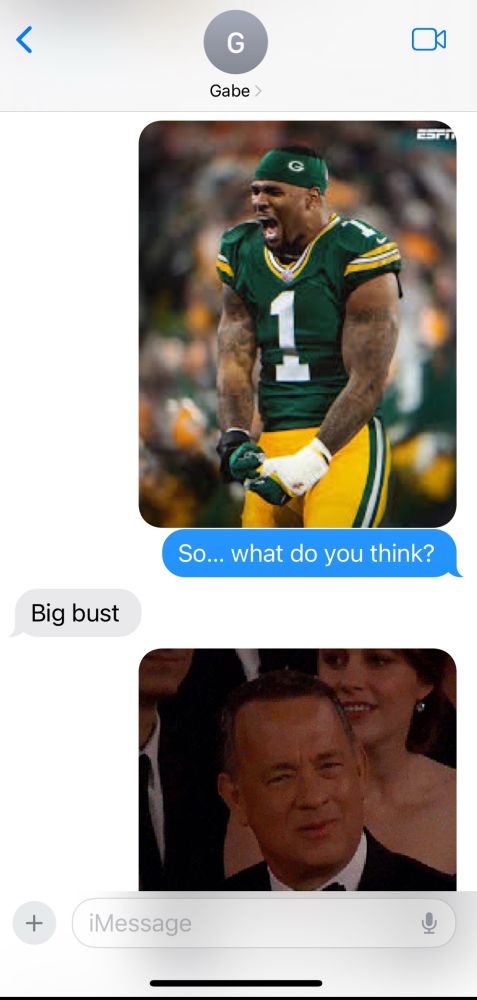 Screen shot of a text message asking Gabe his thoughts on Micah Parsons joining the Packers. “Big bust” he says. You see part of the Tom Hanks “REALLY?!?” gif reply from me. 😆