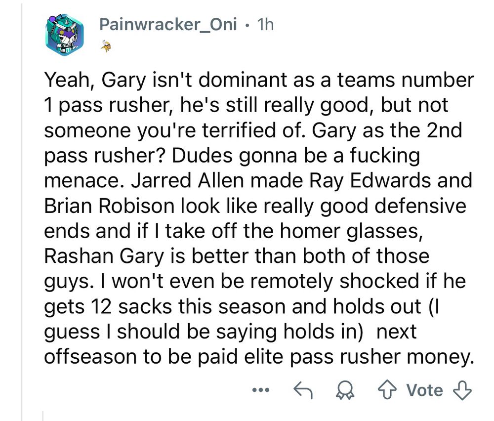 Screenshot of a Vikings fan on NFCN subreddit explaining that Rashan Gary as the 2nd pass rusher will be “a fucking menace!” Oh, you love to see it! 