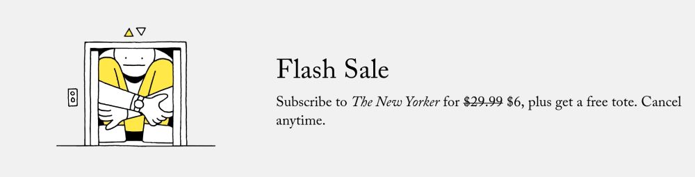 A screenshot from the website of "The New Yorker", showing their ad for a "flash sale", offering a subscription for $6. The screenshot includes a drawing of a stylized man crammed into an elevator. It looks fucking weird.