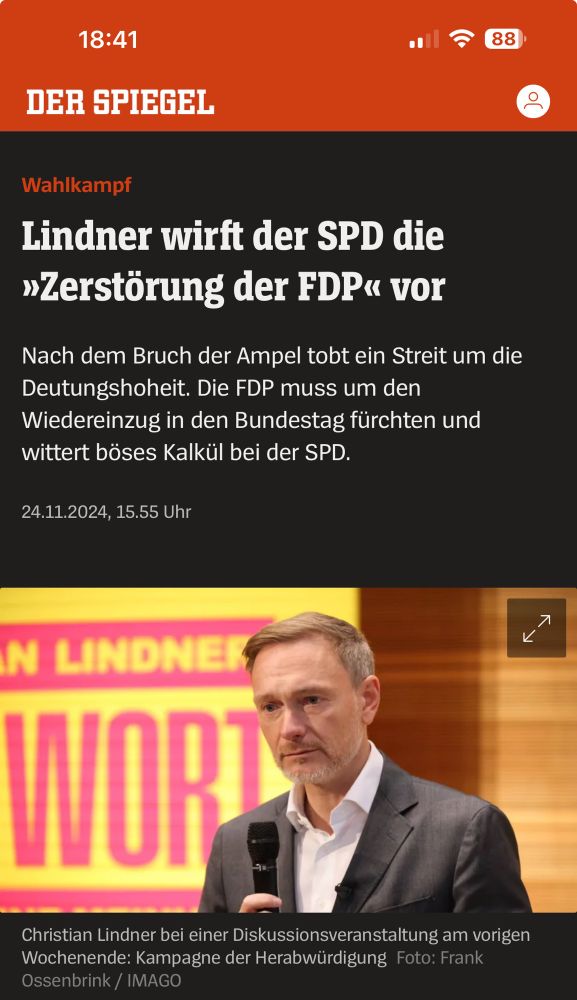 Screenshot Spiegel.de 

Text: Wahlkampf
Lindner wirft der SPD die »Zerstörung der FDP« vor
Nach dem Bruch der Ampel tobt ein Streit um die Deutungshoheit. Die FDP muss um den Wiedereinzug in den Bundestag fürchten und wittert böses Kalkül bei der SPD.

Foto: Lindner guckt bedröppelt. 