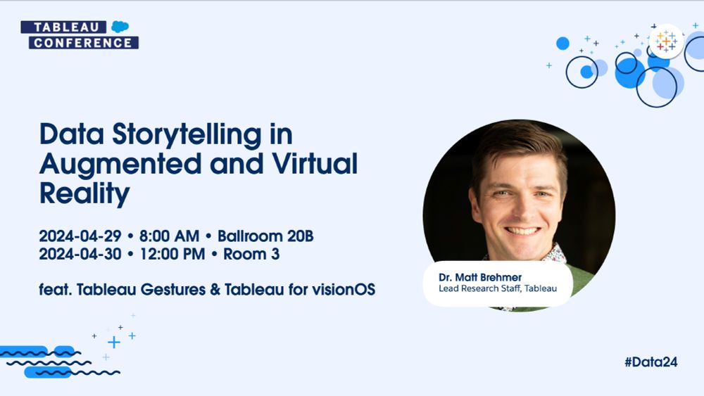 Dr. Matt Brehmer, Lead Research Staff with Tableau Research, will present "Data Storytelling in Augmented and Virtual Reality" at Tableau Conference 2024 on 2024-04-29 at 8am in Ballroom 20B, and again on 2024-04-30 at 12pm in Room 3. His talk will feature Tableau Gestures and Tableau for visionOS.