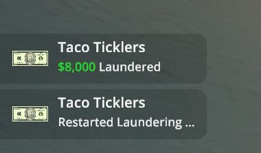notice update saying "Taco Ticklers" has laundered 8 stacks, and starting up a new 