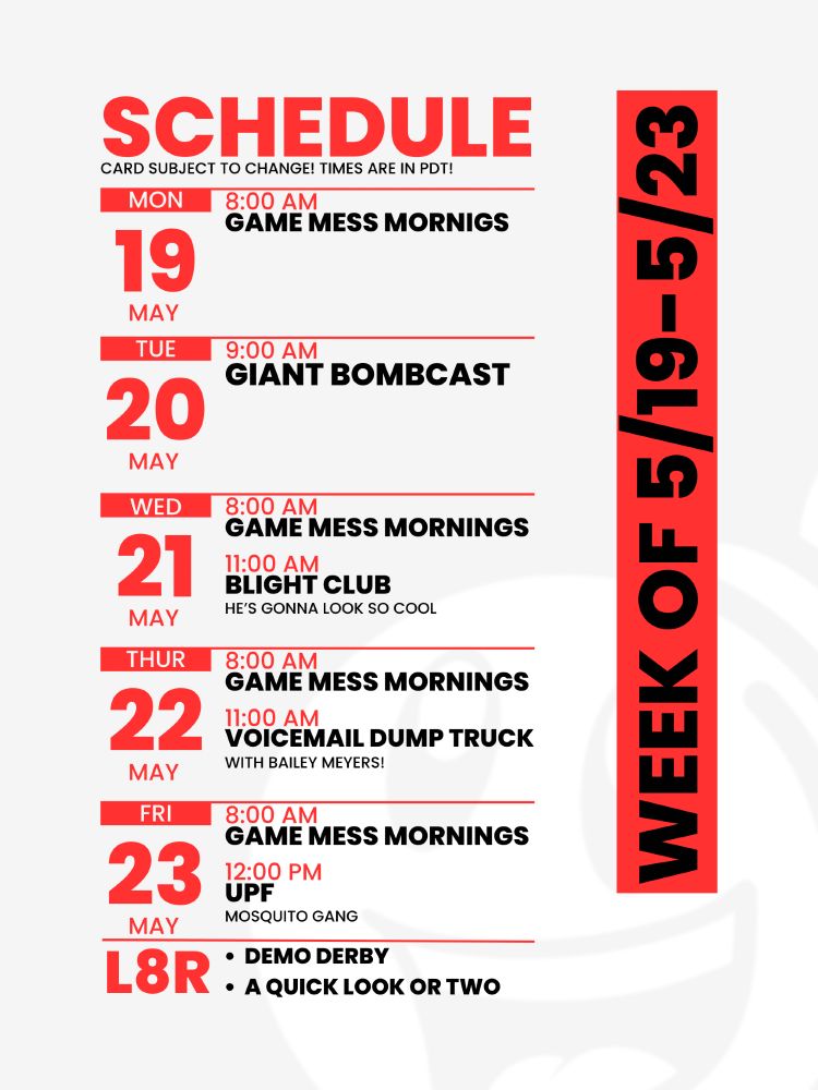 Giant Bomb's schedule for the upcoming week