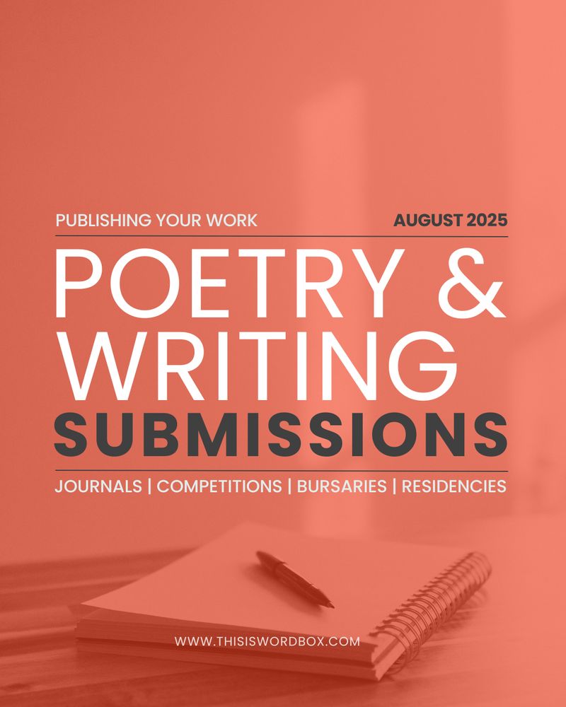 Background pic shows an open notebook and pen on a wooden table with a coral-coloured filter applied to the image. Text overlay reads: Publishing Your Work - August 2025; Poetry & Writing Submissions - Journals, Competitions, Bursaries, Residencies.