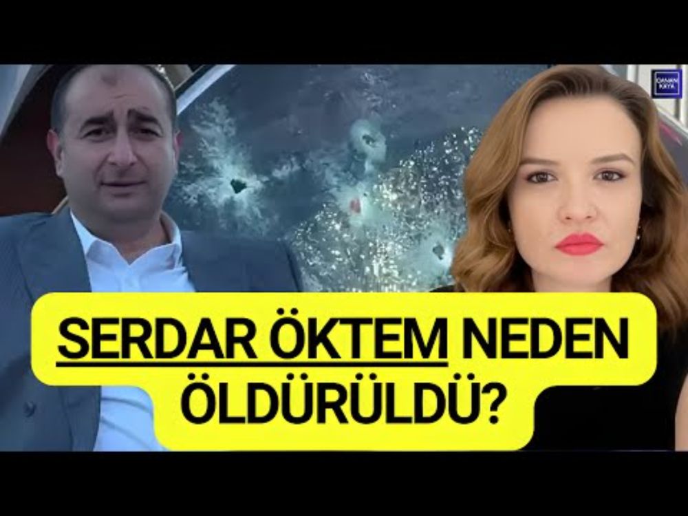 SERDAR ÖKTEM NEDEN ÖLDÜRÜLDÜ? BÜYÜK SIR NE? HÜSEYİN KOCABIYIK'A GÖZALTI