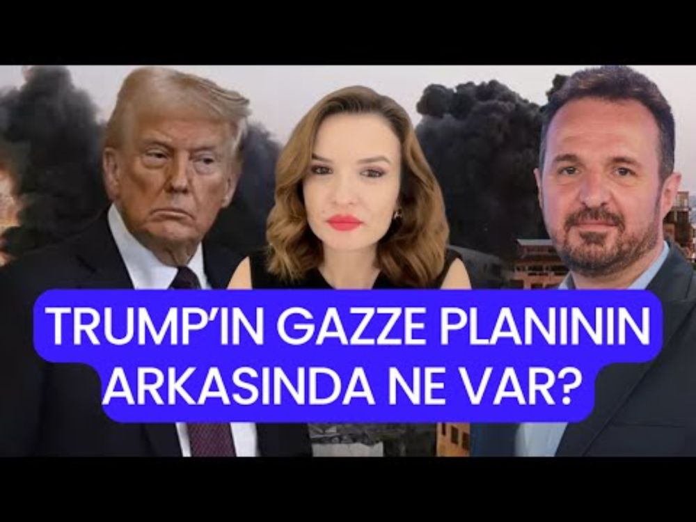 TRUMP'IN GAZZE PLANININ ARKASINDA NE VAR?