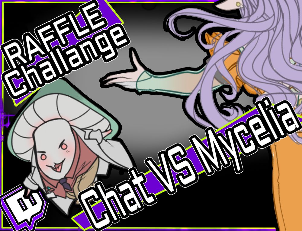 A small mushroom man is walking in a challenging pose opposite a long haired woman who is doing the same. Large text overlays the image with the words "raffle challenge" towards the left side and "chat vs Mycelia" towards the left. Both figures and the words are tilted at an angle.