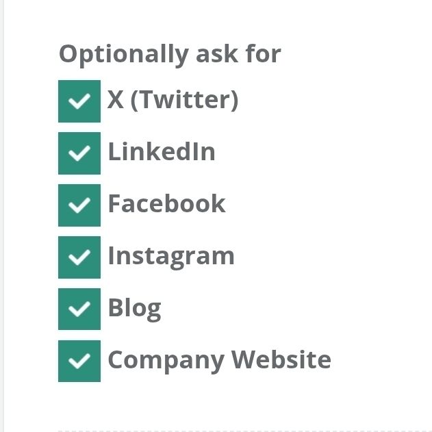 Checklist showing optional fields to ask for, with checkmarks next to: X (Twitter), LinkedIn, Facebook, Instagram, Blog, and Company Website.