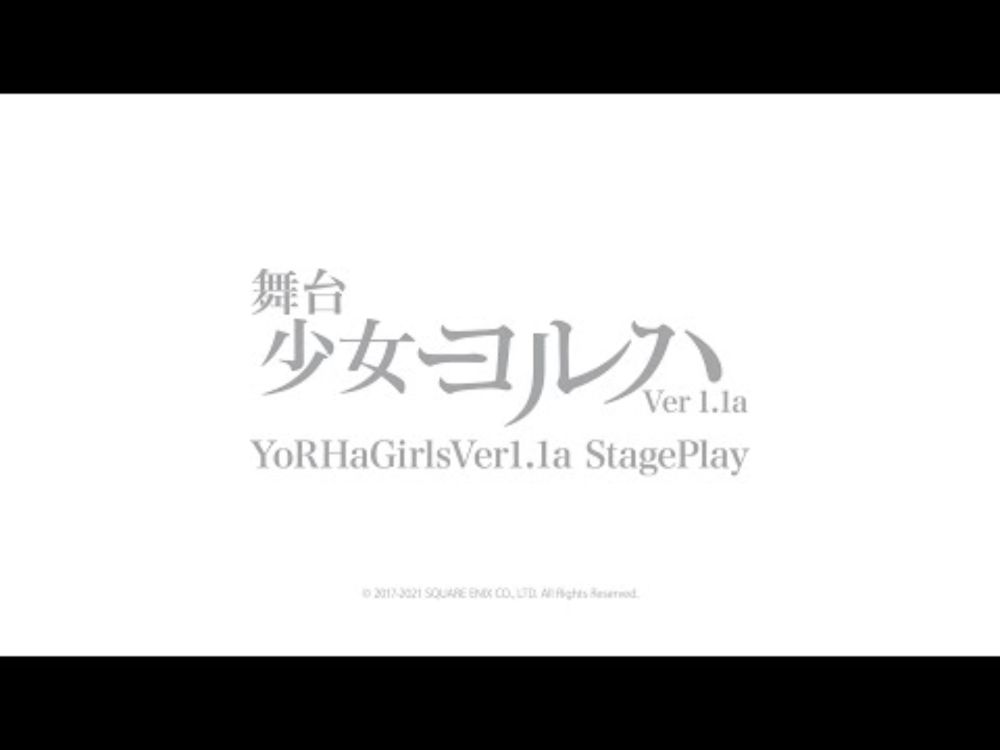 YoRHaGirlsVer1.1aStagePlay ----act 1----