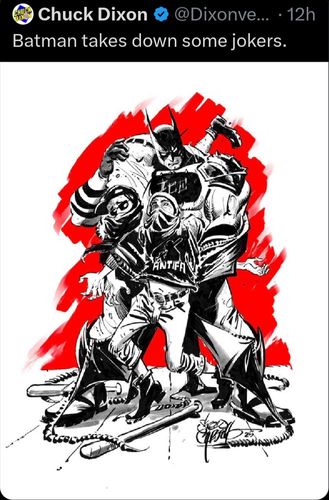 A post from Chuck Dixon showing a drawing of Batman, with “ICE” on his chest, holding two people labeled “Antifa”