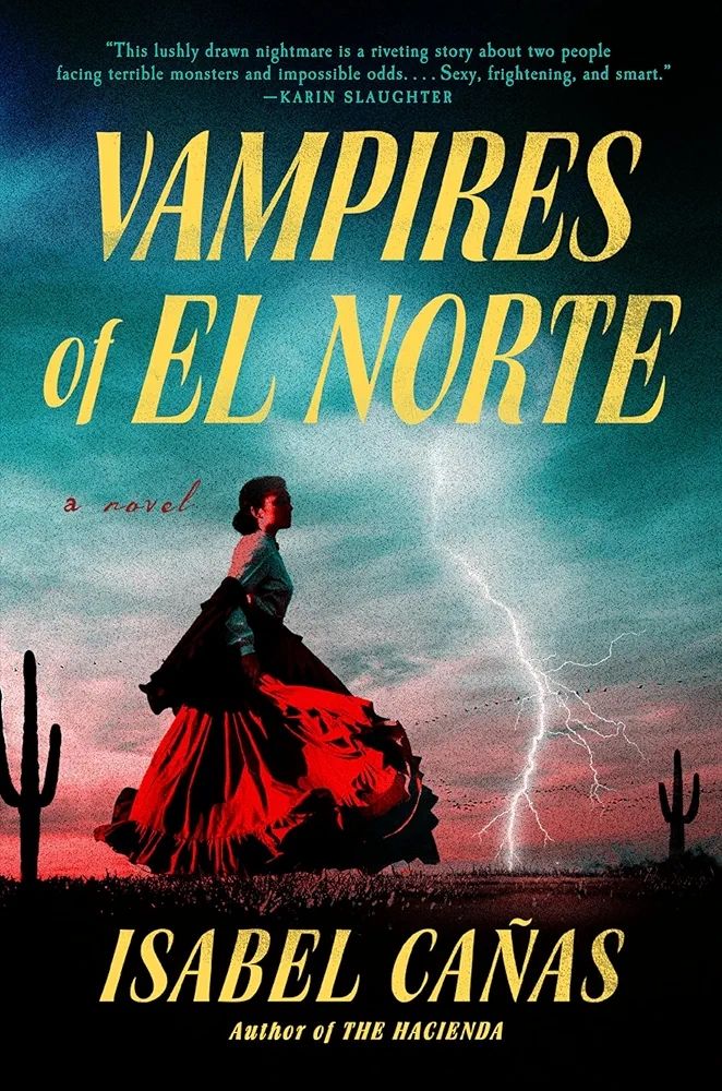 Vampires of El Norte by Isabel Canas 