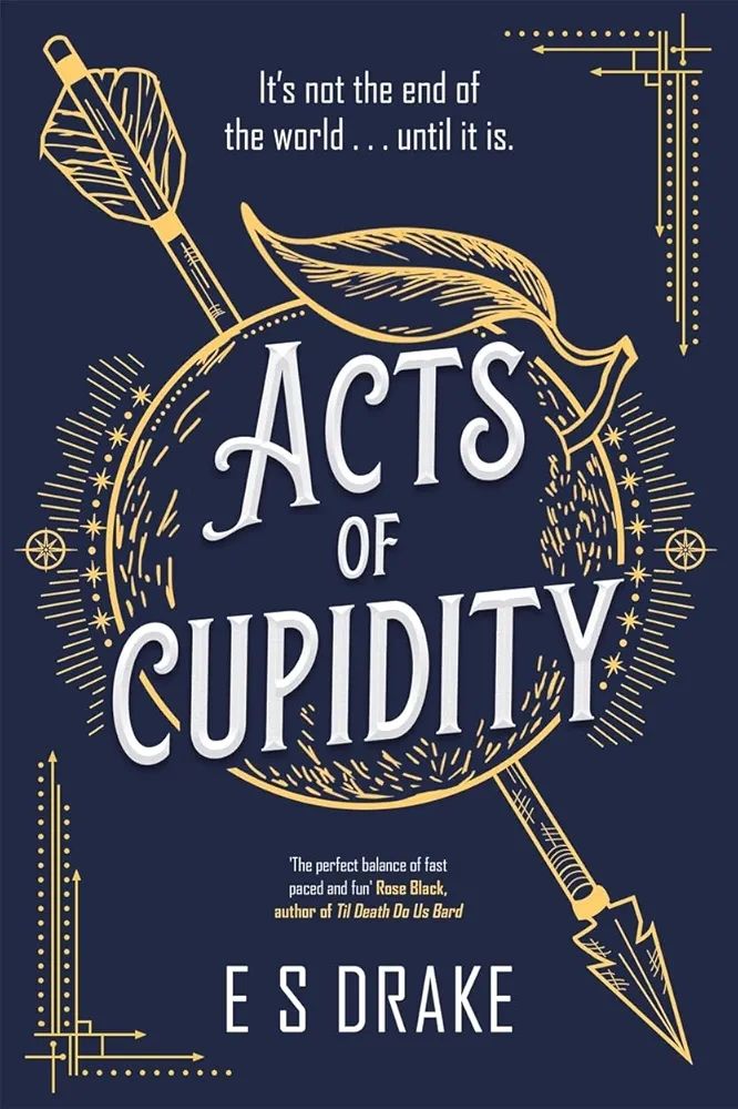 Acts of Cupiity by E S Drake