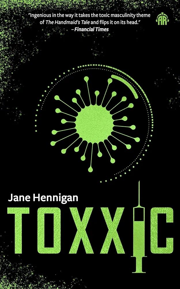 Book cover of Toxxic by Jane Hennigan 