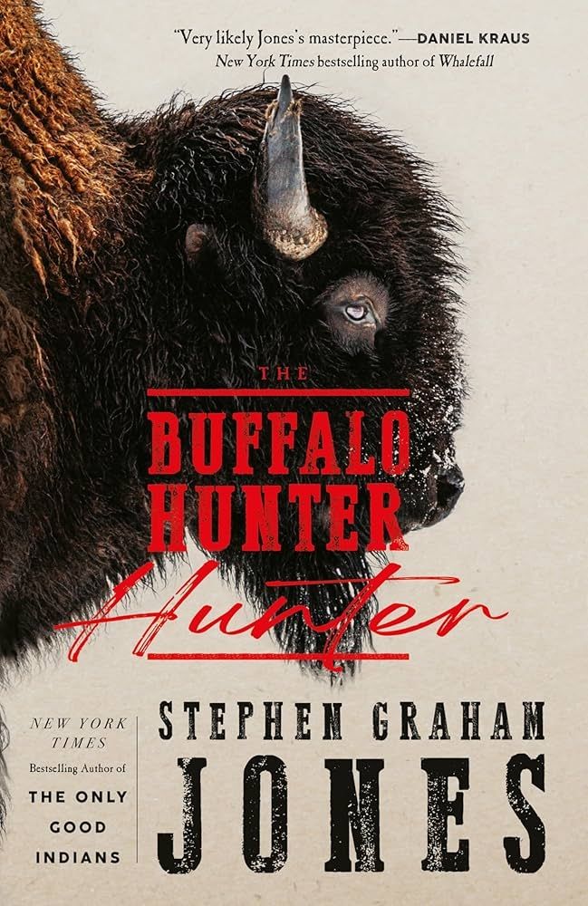 Book cover of The Buffalo Hunter Hunter by Stephen Graham Jones