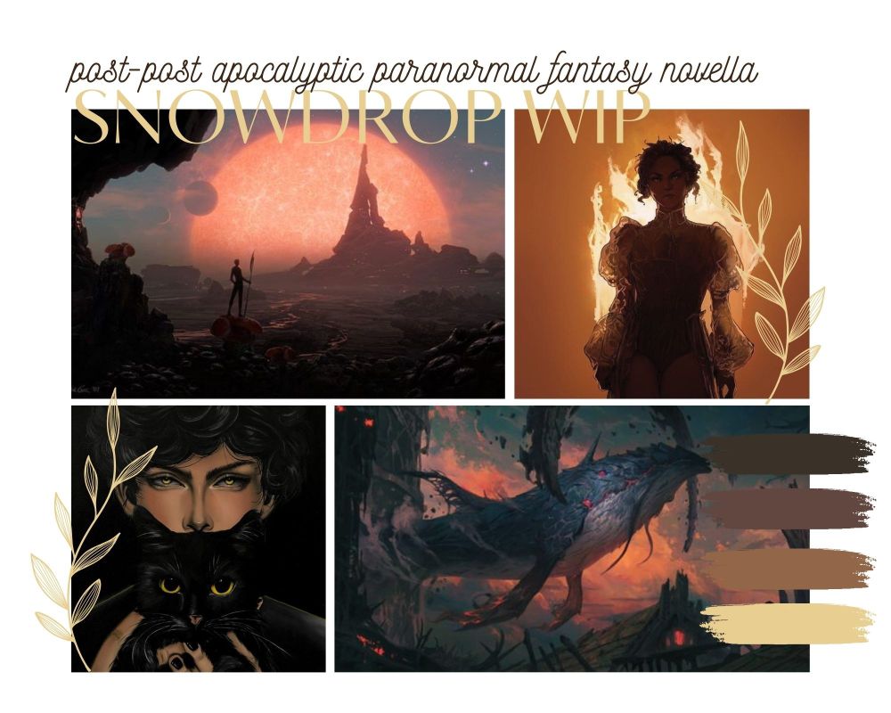 Moodboard for Elisa Winther's work in progress, a story with the working title Snowdrop. At the top of the image is the text: "post-post-apocalyptic paranormal fantasy novella" and "Snowdrop WIP". Below are four images, one of a large red sun rising or setting over a dark landscape, a curly haired woman with fire burning behind her, a man holding a black cat in front of his mouth, and a monstrous whale floating through air in a broken landscape. 